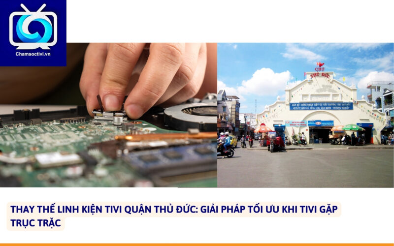 Thay Thế Linh Kiện Tivi quận thủ đức